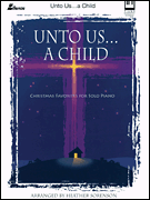 Unto Us ... A Child Pno