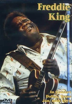 Freddie King in Concert - Dallas Texas January 20 1973 DVD by King Freddie for