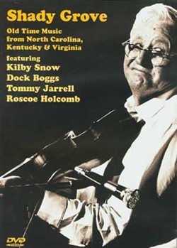 Shady Grove DVD by Snow Kilby for