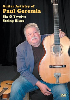 Guitar Artistry of Paul Geremia DVD by Geremia Paul for