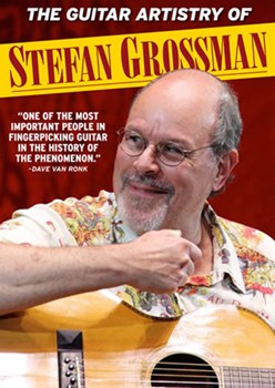 Guitar Artistry of Stefan Grossman on DVD by Grossman Stefan for