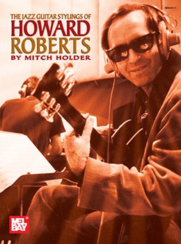 Jazz Guitar Stylings Of Howard Roberts by Roberts Howard - Holder Mitch - for Guitar