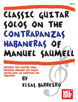 Classic Guitar Solos on the Contradanzas Habaneras by Barreiro Elias for