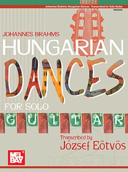 Hungarian Dances by Brahms Johannes - Eotvos Jozsef - for Guitar Collection