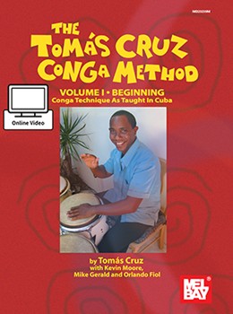 Tomas Cruz Conga Method Volume 1 Beginning by Cruz Moore Gerald and Fiol for Book+OLV (Vol 1)