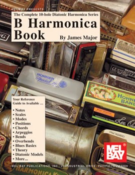 B Harmonica Book by Major James for Harmonica (Complete Diatonic Ha)