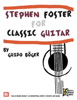 Stephen Foster for Classic Guitar by Boger Guido for