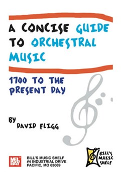 A Concise Guide to Orchestral Music by Fligg David for