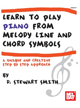 Learn to Play Piano from Melody Line and Chord Symbols by Smith Stewart for