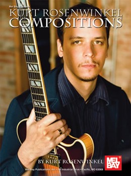 Kurt Rosenwinkel Compositions by Rosenwinkel Kurt for Guitar