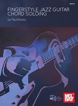 Fingerstyle Jazz Guitar Chord Soloing by Musso Paul for