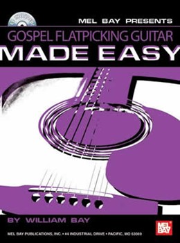 Gospel Flatpicking Guitar Made Easy by Traditional - Bay William - for Guitar Tab