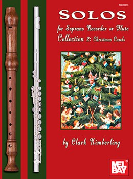 Solos For Soprano Recorder Or Flute by Kimberling Clark - Collection 2 Christ - for Recorder C