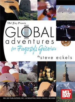 Global Adventures for Fingerstyle Guitarists Book/Cd Set by Eckels Steve for