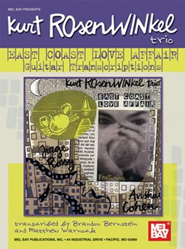 Kurt Rosenwinkel Trio - East Coast Love by Rosenwinkel Kurt - Bernstein B and Warno - for Guitar