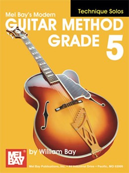 Modern Guitar Method Grade 5 Technique Solos by Bay William for
