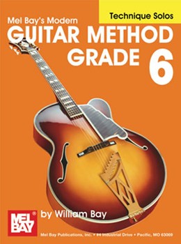 Modern Guitar Method Grade 6 Technique Solos by Bay William for