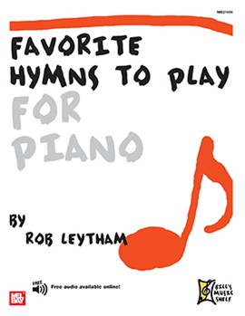 Favorite Hymns to Play for Piano by Leytham Rob for