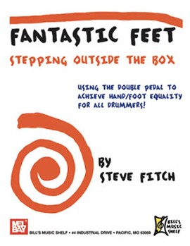 Fantastic Feet: Step Outside The Box by Fitch Steve for