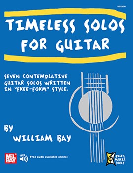 Timeless Solos for Guitar by Bay William for