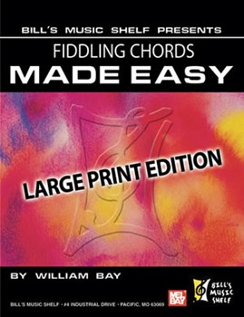 Fiddling Chords Made Easy Large Print Edition by Bay William for
