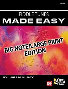 Fiddle Tunes Made Easy by Bay William for