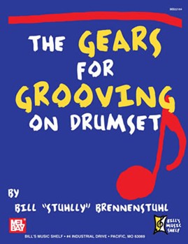 The Gears for Grooving on Drumset by Brenn Bill "Stuhlly" for
