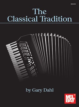 Classical Tradition by - Dahl Gary - for Accordion