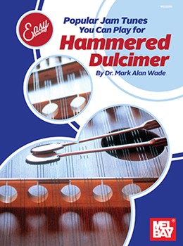 Popular Jam Tunes You Can Play by Wade Mark Alan for Dulcimer C