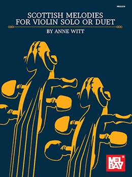 Scottish Melodies For 2 Violins by Witt Anne - Witt Anne - for Violin Duet