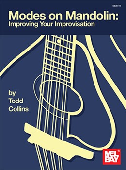 Modes on Mandolin: Improving Your Improvisation by Collins Todd for