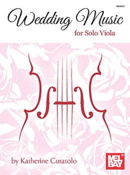 Wedding Music For Solo Viola by - Curatolo Katherine - for Viola Solo