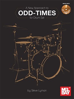A New Approach to Odd-Times for Drum Set by Lyman Steve for Drumset