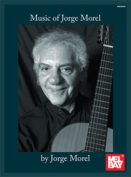 Music of Jorge Morel by Morel Jorge for Guitar Collection