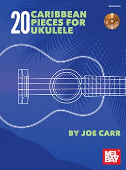 20 Caribbean Pieces for Ukulele by Carr Joe for Book w/ Audio
