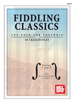 Fiddling Classics for Solo and Ensemble by Duncan Craig for Violin 1 and 2