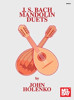 J S Bach Mandolin Duets by Bach Johann Sebastian - Holenko John - for 2 Mandolin
