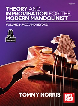 Theory and Improvisation for the Modern Mandolinist Volume 2 by Norris Tommy for Mandolin