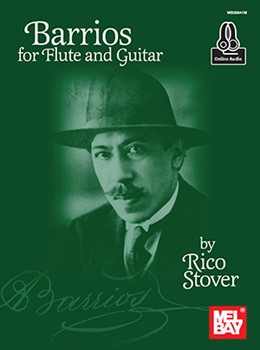 Barrios for Flute and Guitar by Mangore Agustin Barrios - Stover Rico - for Flute/Gtr
