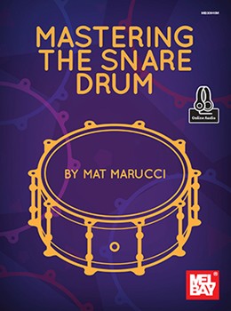 Mastering the Snare Drum by Marucci Mat for Snare Drum Method