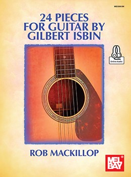 24 Pieces for Guitar by Gilbert Isbin by Isbin Gilbert - MacKillop Rob - for Guitar