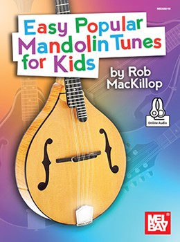 Easy Popular Mandolin Tunes for Kids by MacKillop Rob for Mandolin