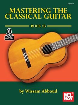 Mastering the Classical Guitar Bk 1B by Abboud Wissam for Guitar