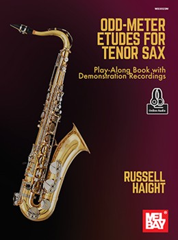 Odd-Meter Etudes for Tenor Sax by Haight Russell for Tenor Sax