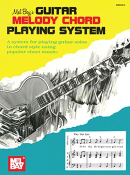Guitar Melody Chord Playing System by Bay Mel for