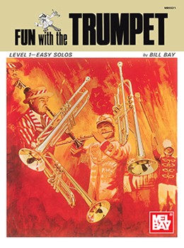 Fun With The Trumpet by Bay William for Trumpet