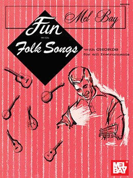 Fun with Folk Songs by Bay Mel for