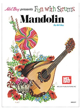 Fun With Strums: Mandolin by Bay Bill for Mandolin M