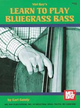 Learn To Play Bluegrass Bass by Gately Earl for Elec Bass