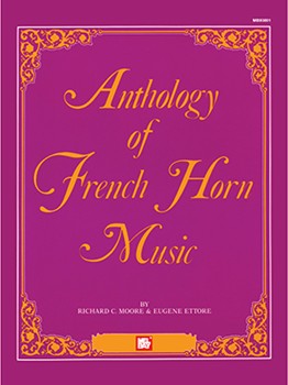 Anthology Of French Horn Music by Moore Richard C - Moore Richard C - for French Horn Orchestral Excerpt